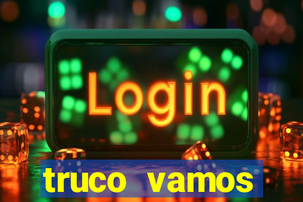 truco vamos download pc